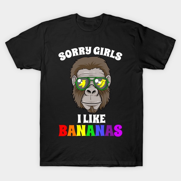 Sorry Girls I Like Bananas Funny Banana Gift T-Shirt by CatRobot